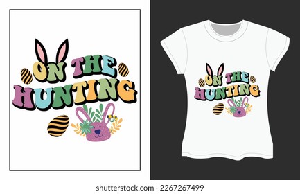 It’s hunting season, Easter Day SVG T-shirt Design.  Retro Easter Sublimation Design. 