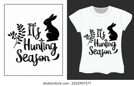 It’s hunting season, Easter day typography t-shirt design. Easter day SVG craft design. Easter day SVG t-shirt design.