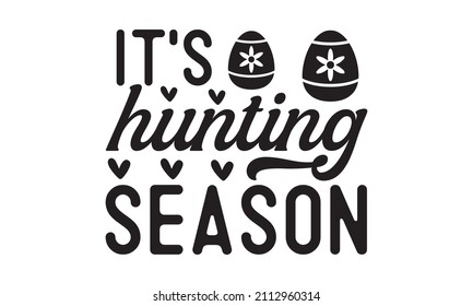 it's hunting season - Hand-drawn black lettering happy Easter with bunny ears on white background. Perfect for advertising, poster, announcement, or greeting card. Beautiful Letters. Bunny ears and
