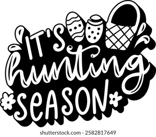 its hunting season happy easter black vector graphic design and cut file