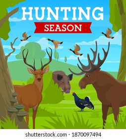 Hunting season, hunt for animals in wild forest, vector poster. Hunt open season for deer stag and elk, ducks and black cock or pheasant fowl birds, wild hog or boar, hunter sport club trophy