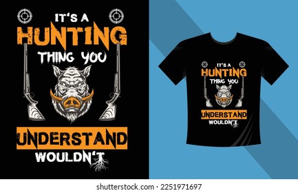 It's Hunting Thank you T-Shirt design2023