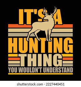 It's a hunting thing you wouldn't understand