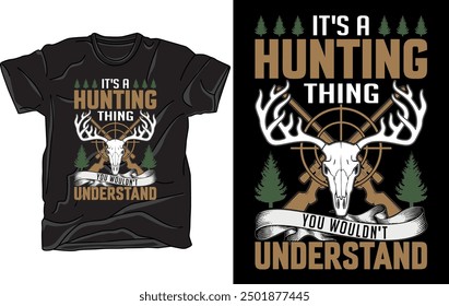Es ist eine Jagdsache, die man nicht verstehen würde Vektorkunst Illustration T-Shirt-Design