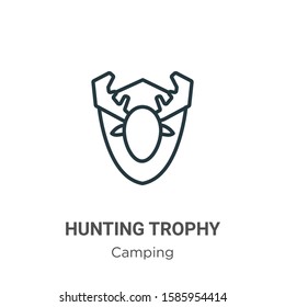 Hunting trophy outline vector icon. Thin line black hunting trophy icon, flat vector simple element illustration from editable camping concept isolated on white background