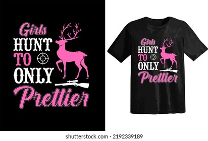 Hunting t-shirt design, Girls hunting t-shirt, Girls t shirt, hunting t shirt, awesome t shirt
