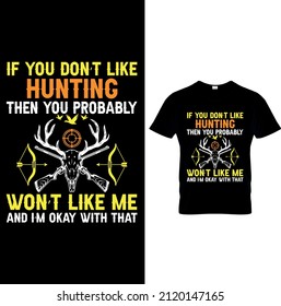 HUNTING T-SHIRT DESIGN. HUNTING GRAPHIC TEES,HUNTING VECTOR,HUNTING TEMPLATE. Best Unique Hunting T-shirt Image Vector..Typography Hunting T-Shirt Design.