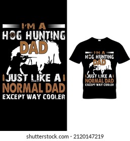 HUNTING T-SHIRT DESIGN.  HUNTING GRAPHIC TEES,HUNTING VECTOR,HUNTING TEMPLATE. Best Unique Hunting T-shirt Image Vector..Typography Hunting T-Shirt Design.