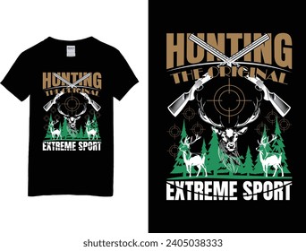 Hunting T-shirt design, hunting the original extreme sport 