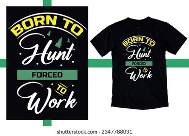 Hunting t-shirt design. retro vintage vector typography t-shirt design. Perfect for print items and bags, posters, cards, and vector illustrations. Isolated on black background.