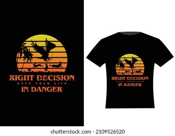 Hunting t-shirt design  it's a slogan to save your self when you face danger .