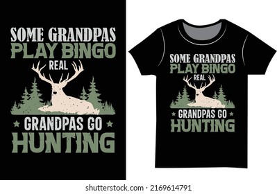 Hunting t-shirt design, Hunting typography t shirt desin. Funny gift t shirt design.
