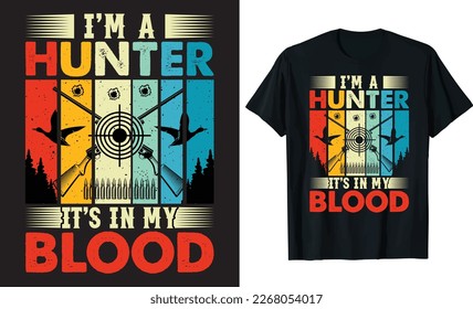 Cazando el Vector de Diseño de Camisetas... SOY UN CAZADOR EN MI SANGRE. Vector de caza. Cazando camisetas gruesas, pato, ciervo, rifle, bala, montaña.