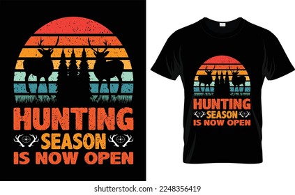  Hunting T-shirt Design Vector, typographic, hunting season is now open , shirts, design,
    fashion,vintage,deer, hunter, tee, hunters,
