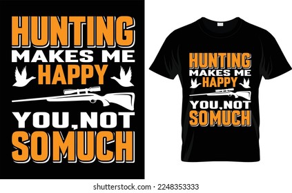 
    Hunting T-shirt Design Vector, typographic,hunting makes me happy you,not so much, shirts, design,
    fashion,vintage,deer, hunter, tee, hunters,

