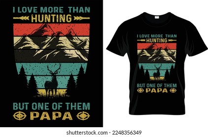 
    Jagen T-Shirt Design Vektor, typografisch, ich LIEBE mehr als JETZT, ABER einer von ihnen PAPA , Hemden, Design,
    Mode, Vintage, Hirsch, Jäger, Tee, Jäger,
