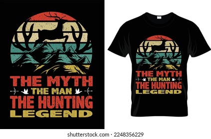 
    Hunting T-shirt Design Vector, typographic,the man the myth the hunting legend, shirts, design,
    fashion,vintage,deer, hunter, tee, hunters,
