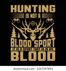 Hunting T-Shirt, Hunting Vector graphic for t shirt. Hunting t shirt design, Vector graphic, typographic poster or t-shirt. 