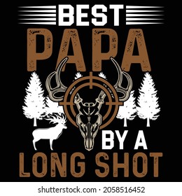 Hunting t-shirts design, vector graphic,
 typographic poster, or t-shirt.
