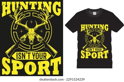 Hunting typographic T-shirt Design Vector Prints template. Hunting Lover, Outdoor Lover grunge Deer rifle  mountain vector t-shirt. Hunting design ready for graphic poster Deer custom apparel vector..