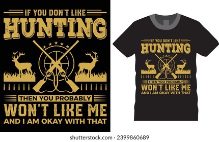 Hunting typography design. Hunting T-Shirt. Hunting Vector graphic for t shirt. Unique Design, Hunting Design ready for Print graphic poster, retro, tree, vector Template
