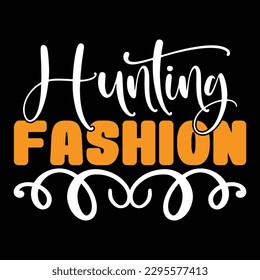 Hunting Typography T-shirt Design, For t-shirt print and other uses of template Vector EPS File.