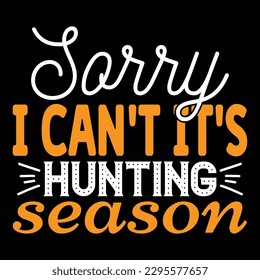 Hunting Typography T-shirt Design, For t-shirt print and other uses of template Vector EPS File.