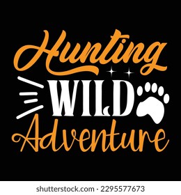Hunting Typography T-shirt Design, For t-shirt print and other uses of template Vector EPS File.