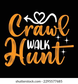 Hunting Typography T-shirt Design, For t-shirt print and other uses of template Vector EPS File.