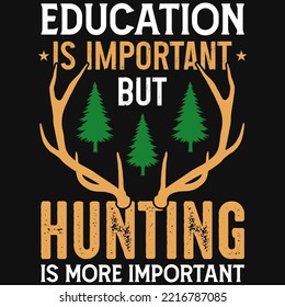 Hunting typography tshirt design vector design 