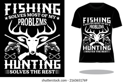 Caza Typografía camiseta Vector de diseño vintage retro. La pesca resuelve la mayoría de mis problemas al cazar resuelve el resto. con el objetivo del cráneo de ciervo y las armas. Es bueno para carteles de insignia, flores, club de caza, vestimenta.