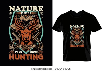 Hunting and vector typography t-shirt dersign.
