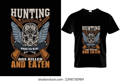 Hunting vector typography T-shirt design
