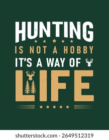 Hunting It's a Way of Life Graphic Design