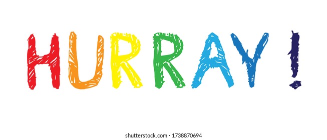 Hurray! Hand drawing vector kids illustration. Vector lettering.