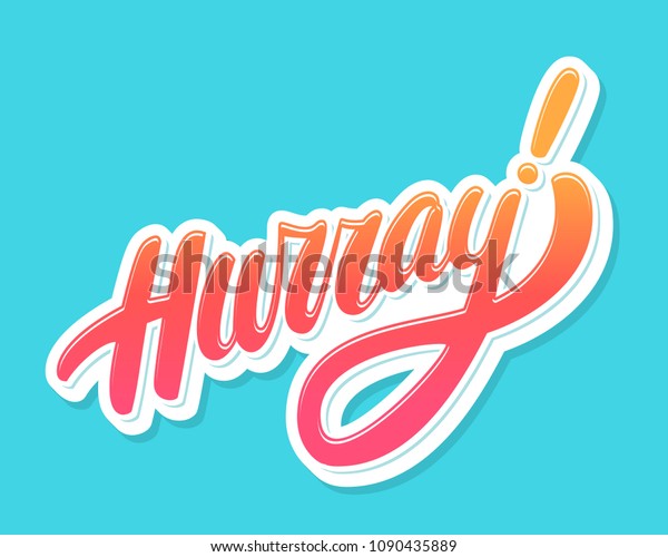 Hurray Vector Lettering Stock Vector (Royalty Free) 1090435889