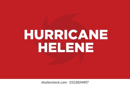 Hurricane Helene Alert, traffic sign information vector illustration.