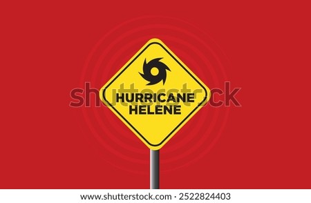 Hurricane Helene Alert, traffic sign information vector illustration.