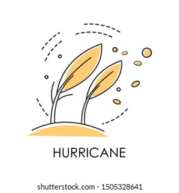 Hurricane on coast, tropical natural disaster, wind storm and bended trees isolated icon vector. Ecological catastrophe warning, environmental problem. Devastating tornado in countryside, bad weather