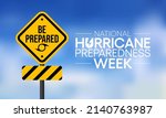 Hurricane preparedness week is observed each year in May. it is a effort to inform the public about hurricane hazards and to disseminate knowledge which can be used to prepare and take action. Vector
