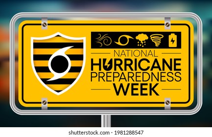 Hurricane preparedness week is observed every year in May. it is a effort to inform the public about hurricane hazards and to disseminate knowledge which can be used to prepare and take action. Vector