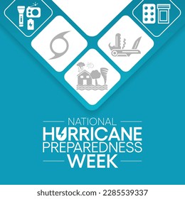 Hurricane preparedness week is observed every year in May. it is a effort to inform the public about hurricane hazards and to disseminate knowledge which can be used to prepare and take action. Vector