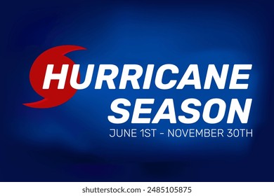 Hurricane season June to September. Vector illustration with text, cloudy background.