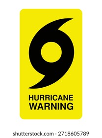 Hurricane Warning Sign – Yellow Background with Black Cyclone Symbol – High Quality Vectorial Stock Image