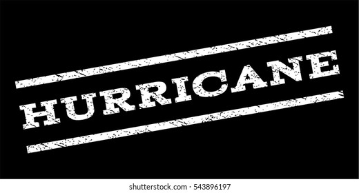 Hurricane watermark stamp. Text caption between parallel lines with grunge design style. Rubber seal stamp with dirty texture. Vector white color ink imprint on a black background.