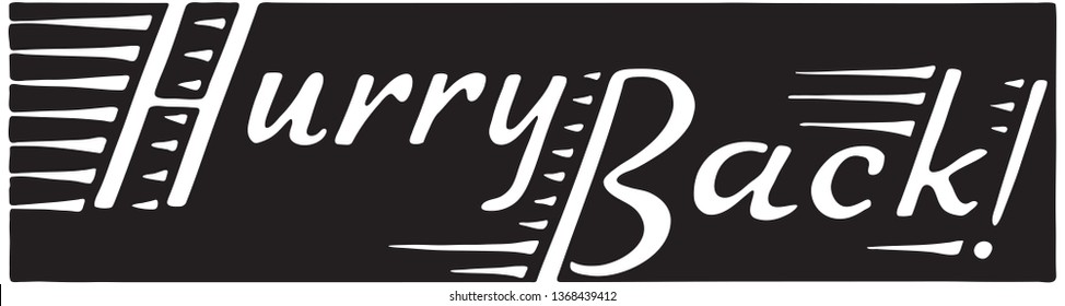 Hurry Back - Retro Ad Art Banner