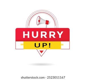 Hurry up banner vector graphic element. Advertising symbol.