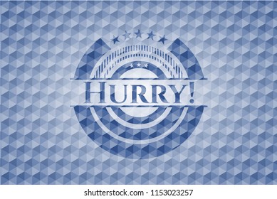Hurry! blue emblem with geometric pattern.