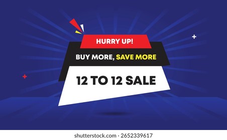 Hurry up buy more save more 12 to 12 sale editable web banner vector art illustration template design with white black red shapes blue light dark sun shine abstract background unique modern style