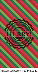 Hurry! christmas colors style badge. Vector Illustration. Detailed.